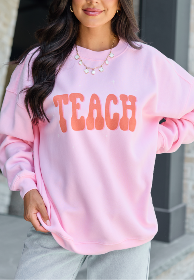 Teach Light Pink Graphic Sweatshirt